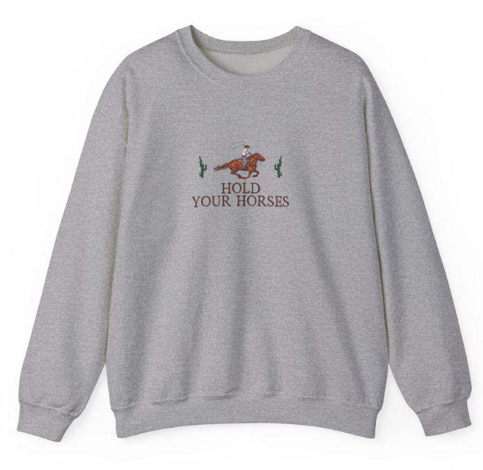Hold Your Horses Embroidered Sweatshirt