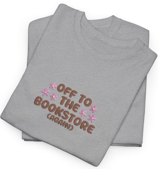 Bookish Off to the Bookstore (Again) T-Shirt